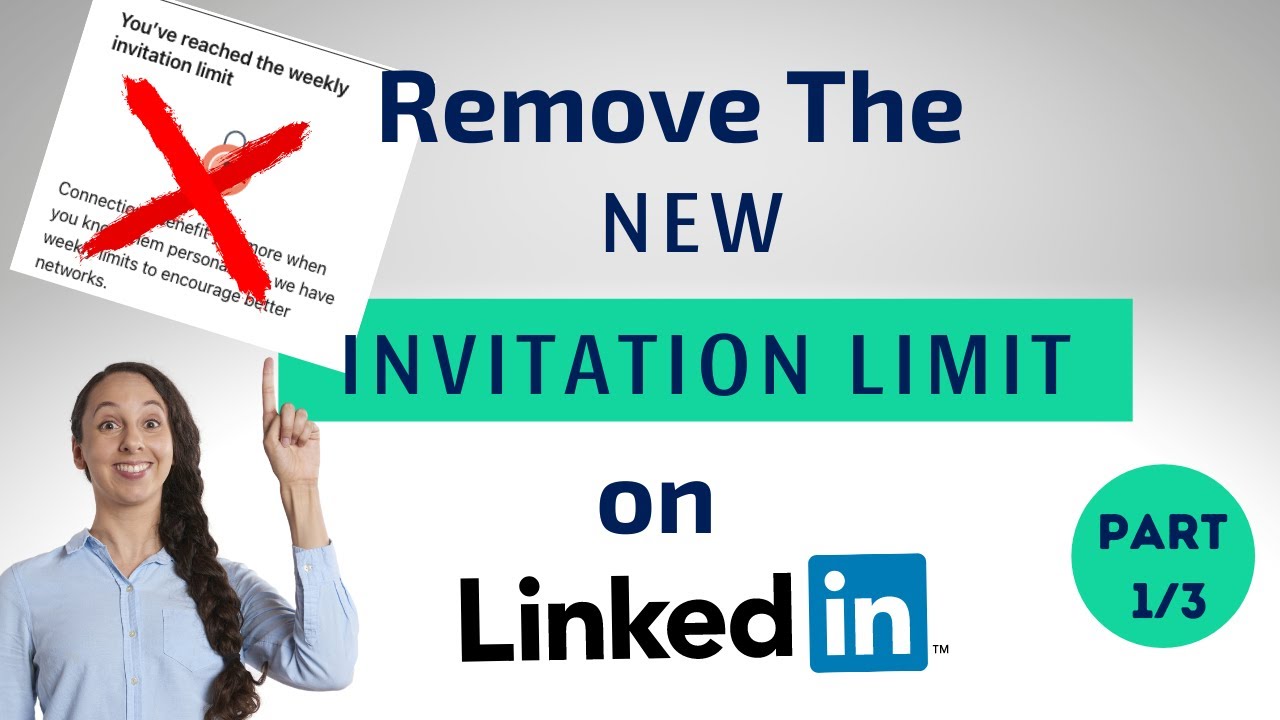 How To Workaround The New LinkedIn Invitation Limit- Part 1/3