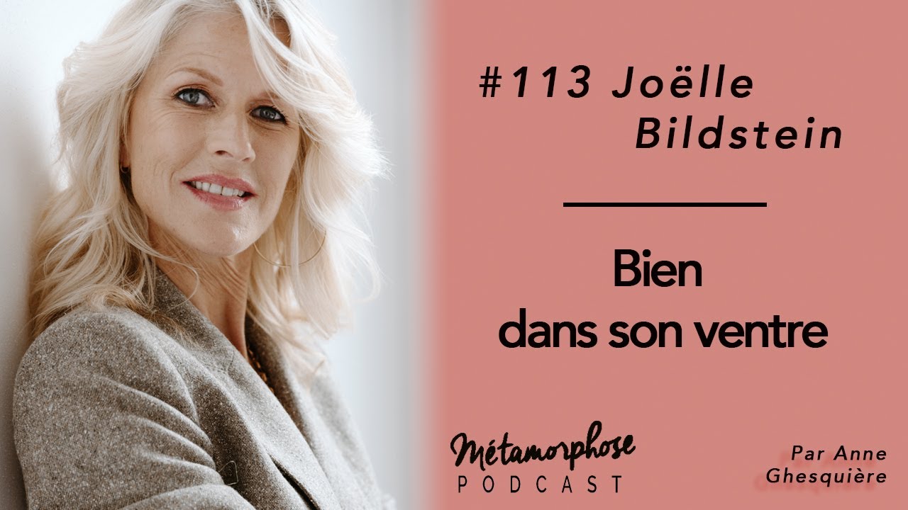 #113 Jo&euml;lle Bildstein : Bien dans son ventre !