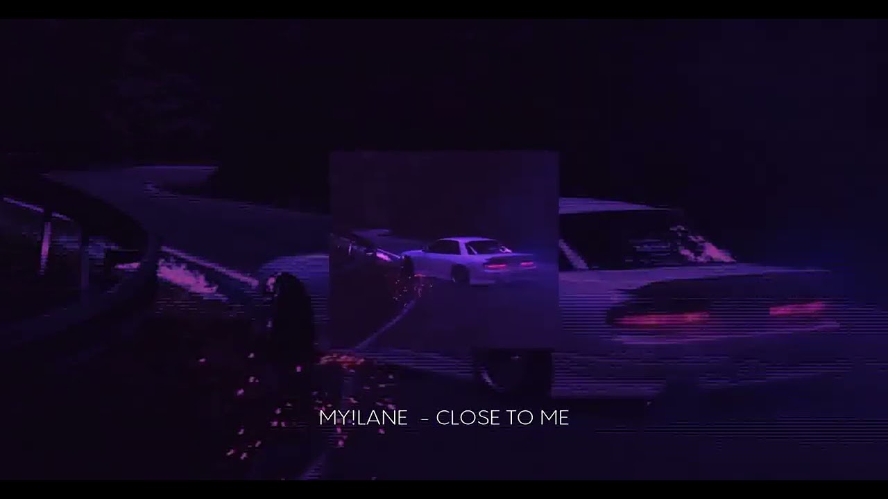 MY!LANE - CLOSE TO ME (Slowed + Reverb) [Bass boosted]
