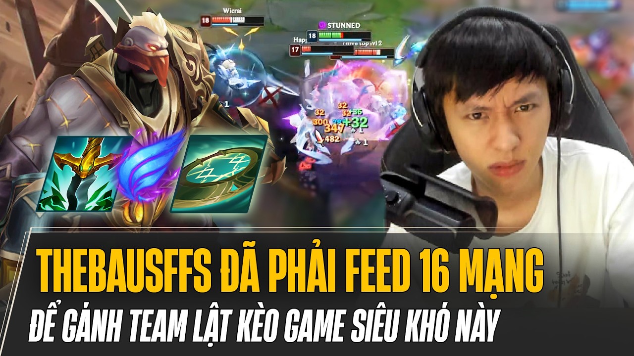 SION FEED 16 MẠNG CỦA THEBAUSFFS GÁNH TEAM CỰC KHỎE VỚI BUILD SÁT LỰC PHIÊN BẢN 14.14