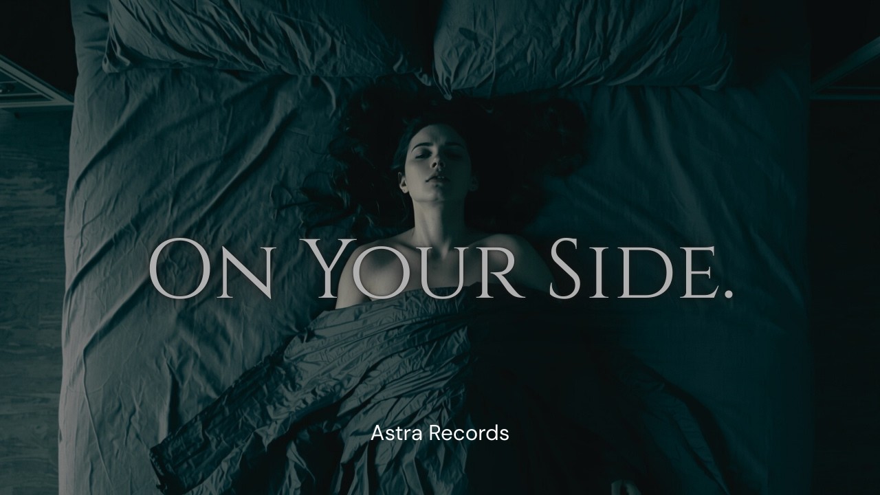 On Your Side – Slow Dark Pop That Hurts to Feel | Astra Records #ObsessiveLove