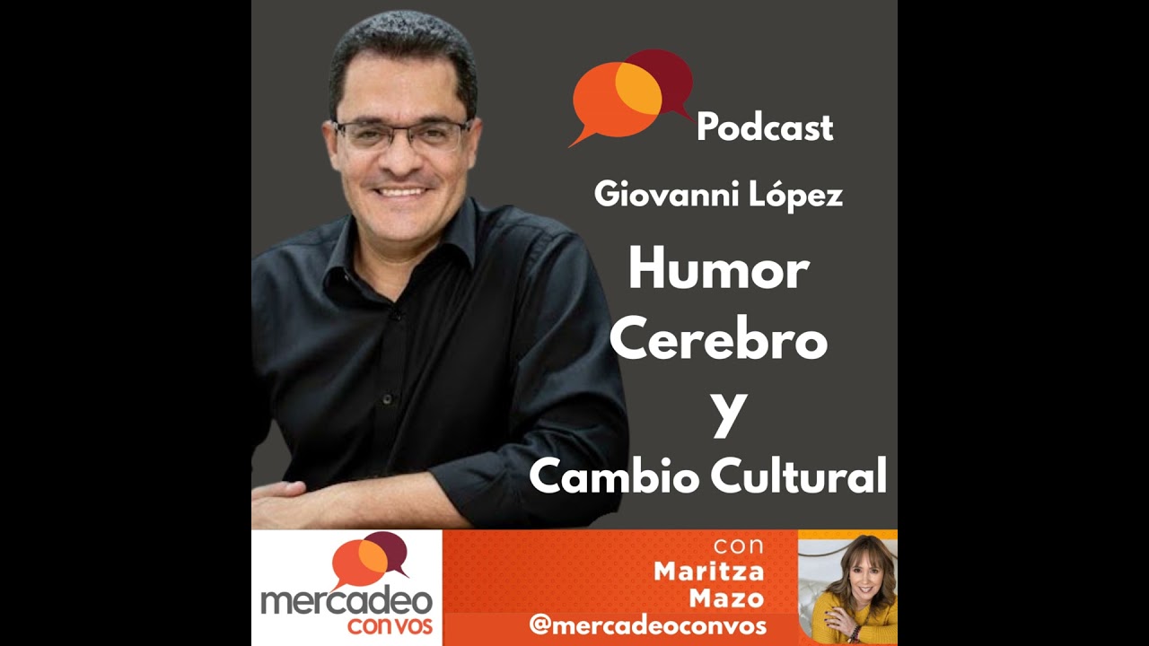 Humor, cerebro y cambios culturales con Giovanni López