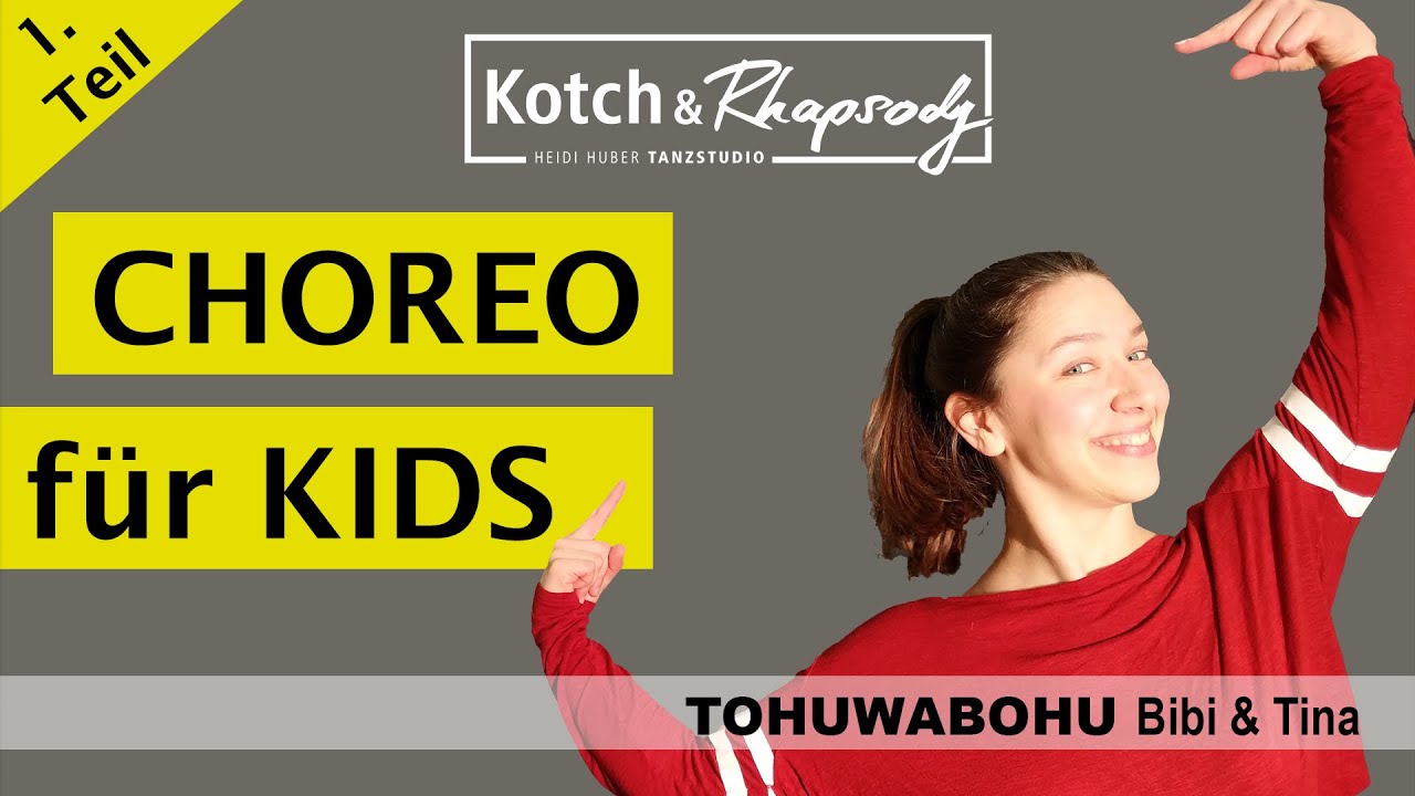 KOTCH & RHAPSODY Tohuwabohu TEIL 1 - Tanz-Tutorial FÜR KINDER mit HEIDI HUBER
