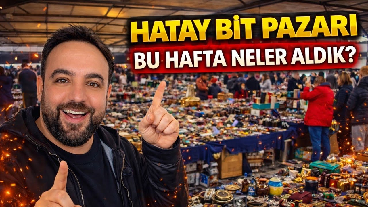 HATAY BİT PAZARI BU HAFTA NELER ALDIK #240