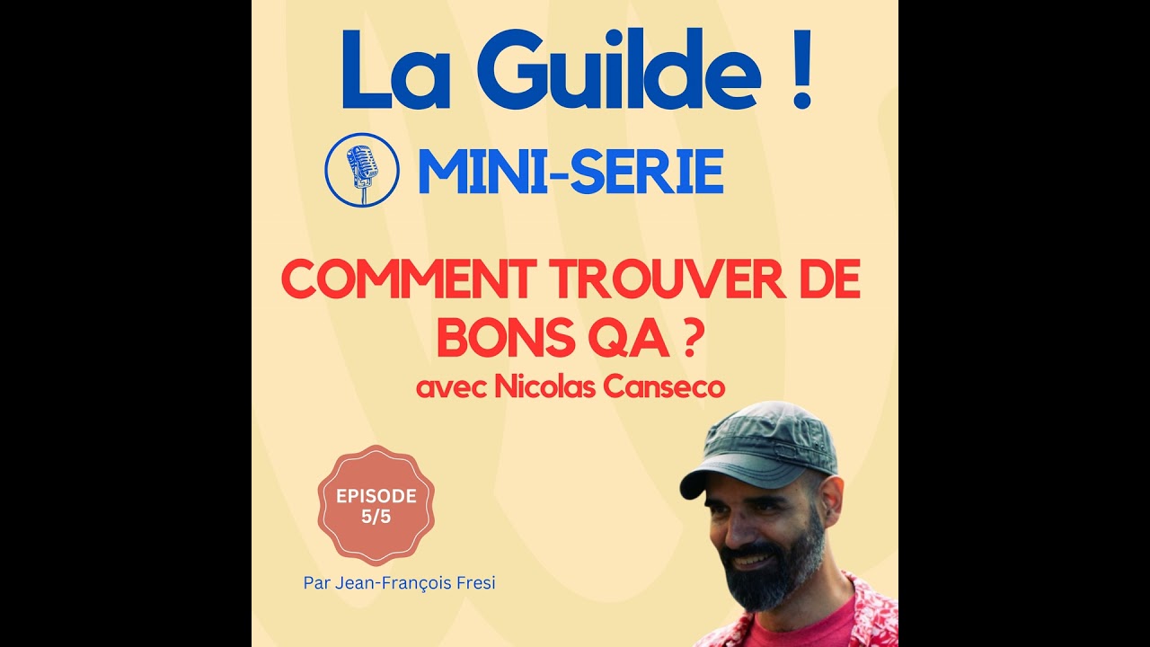 5/5 - Comment trouver de bons QA ? Au-delà du CV