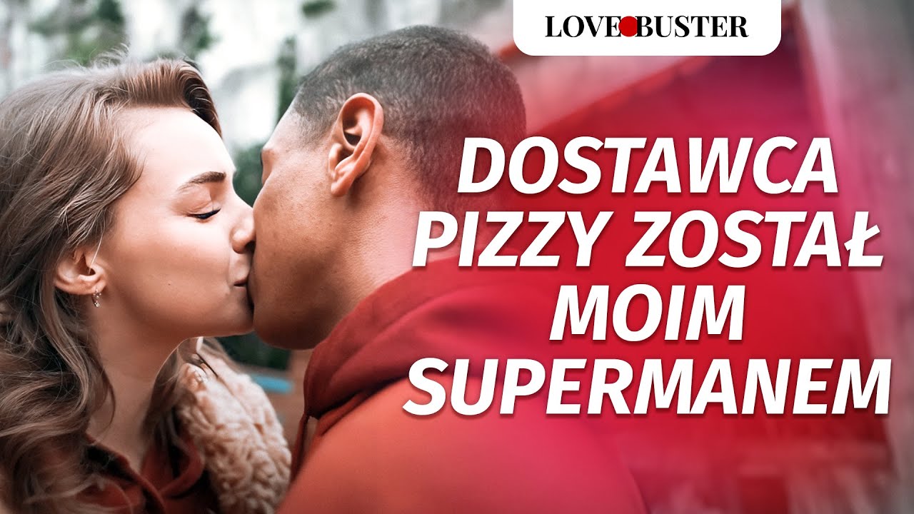 Dostawca pizzy został moim Supermanem | @LoveBuster Polska