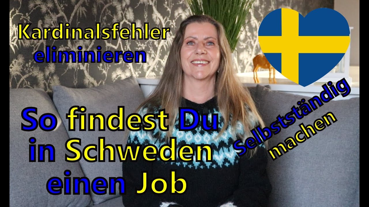 So findest Du in Schweden Arbeit! Kardinalsfehler im Bewerbungsprocedere, Beschäftigungsverhältnis