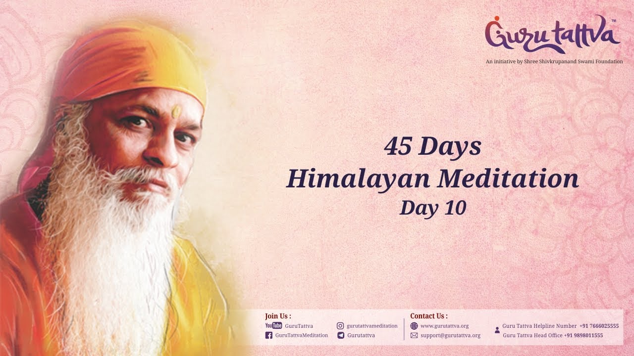 Day 10 - Himalayan Meditation