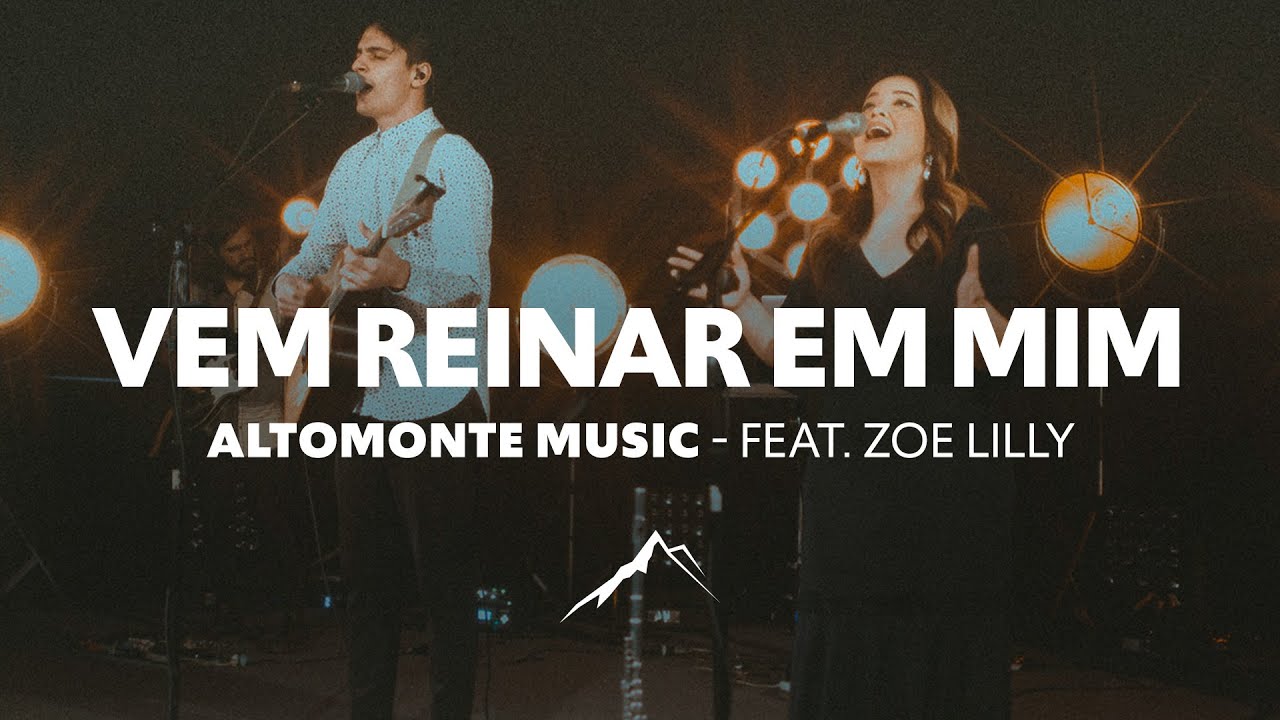 Vem Reinar em Mim (Ao Vivo) | Altomonte feat. Zoe Lilly