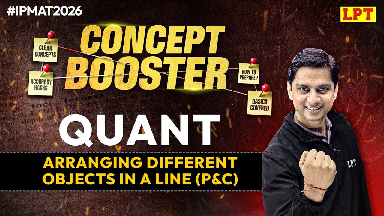 IPMAT 2026: Quant | Arranging Different Objects in a Line (P&C) | Quant for IPMAT 2026 Preparation