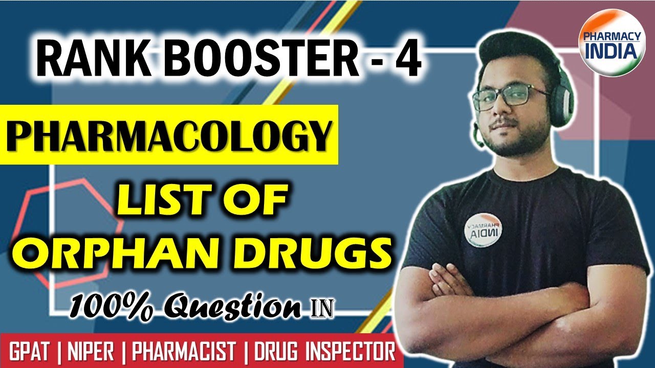 RANK BOOSTER - 4 | ORPHAN DRUGS | GPAT| NIPER | PHARMACIST | DRUG INSPECTOR