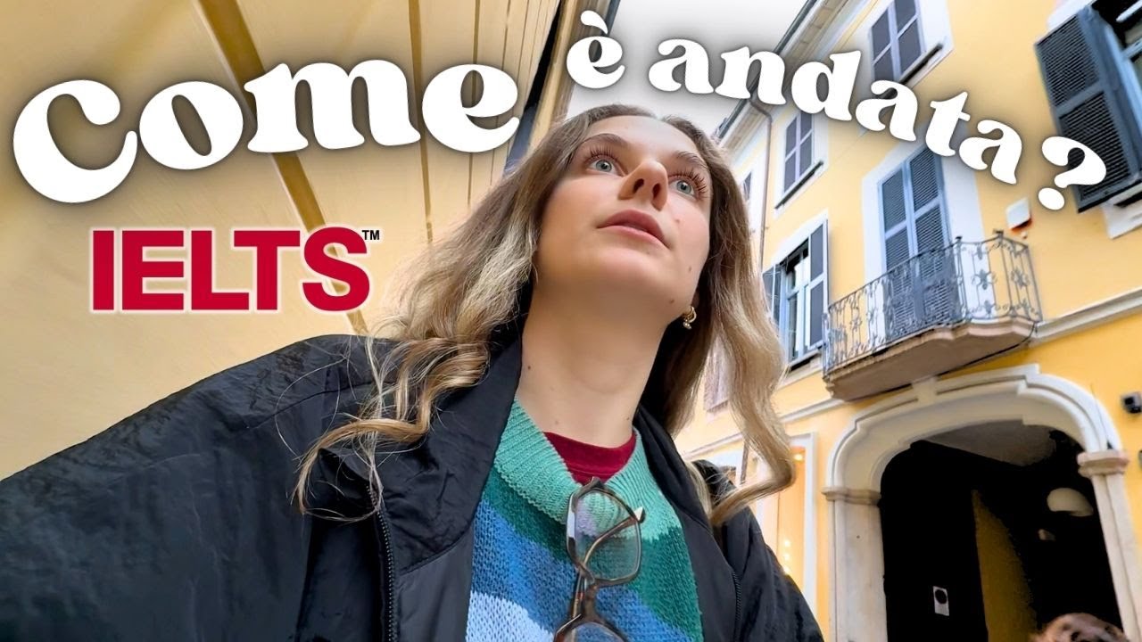È arrivato il giorno del test IELTS...quanto ho preso?