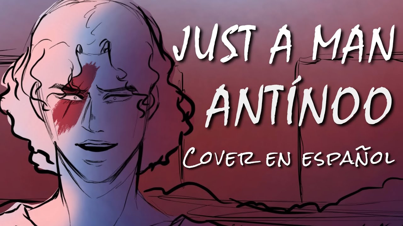 Just a Man Versión Antínoo // EPIC THE MUSICAL | COVER EN ESPAÑOL | Ft. @ElZebrita y ZenMD