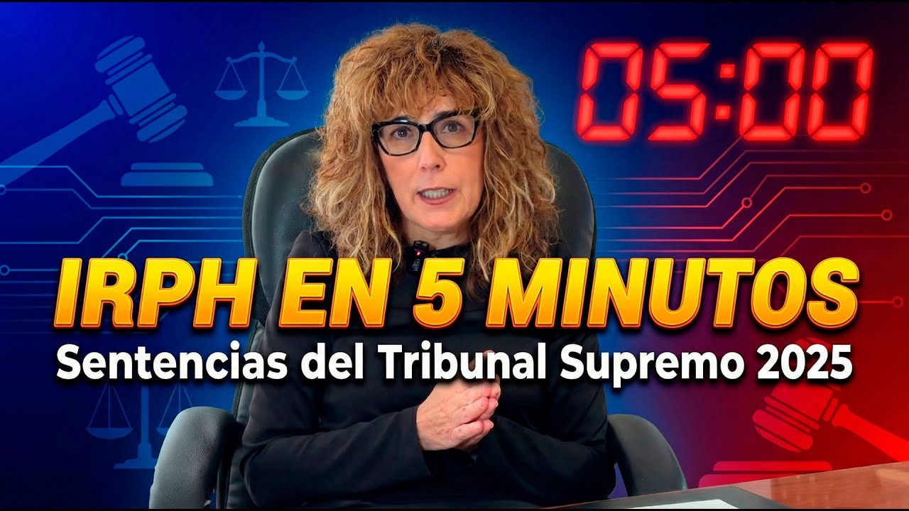 El IRPH en 5 minutos: Cómo reclamar tras las nuevas sentencias