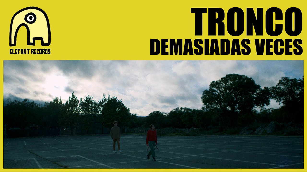 TRONCO - Demasiadas Veces [Official]