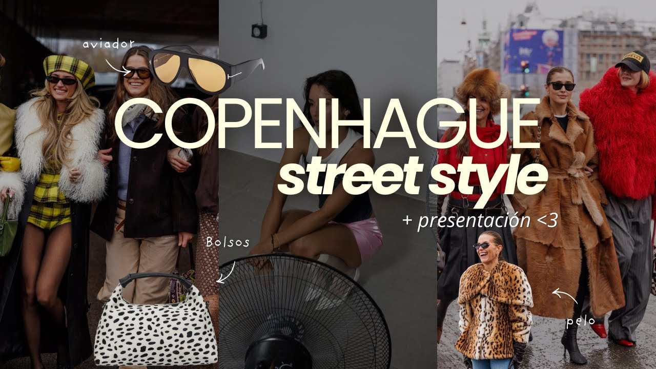 Tendencias Del Street Style en Copenhage | Análisis y presentación :)