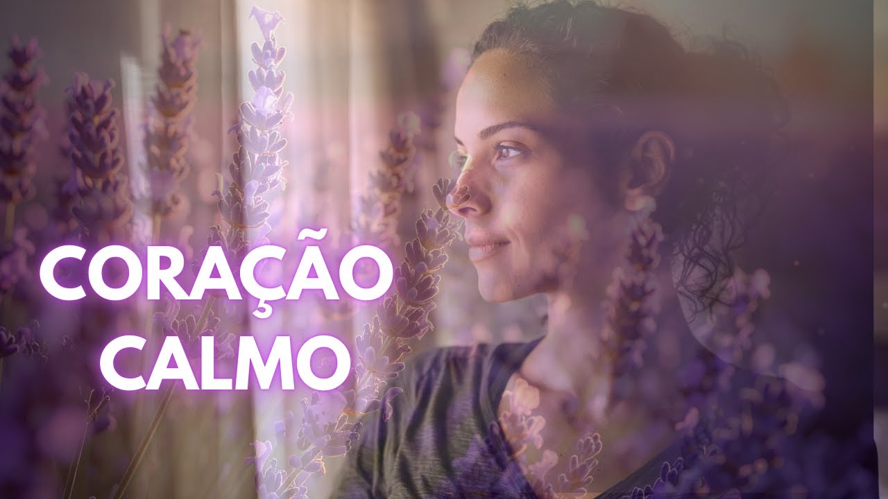 Acalme o coração nesta noite 🎵 | Música para descansar