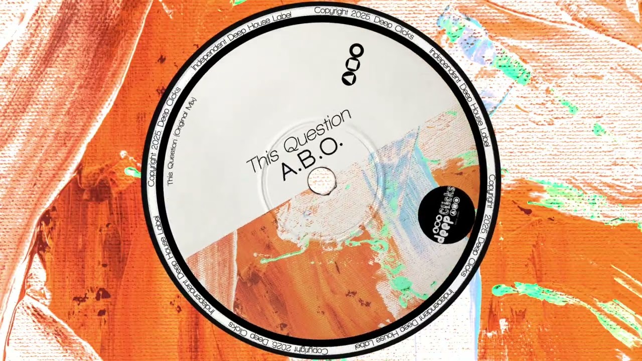 A.b.o. - This Question [Deep Clicks Music]