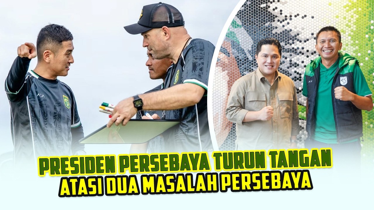 AZRUL ATASI MASALAH PERSEBAYA SANKSI KOMDIS PSSI DENGAN PERTAHANAN RAPUH SEMUA SINERGI