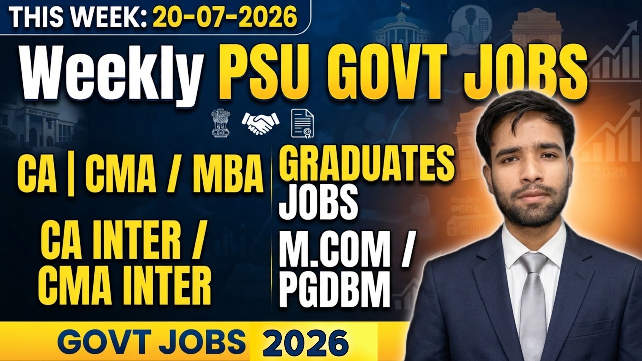 Weekly PSU Govt Jobs Update 2026 | LATEST GOVERNMENT PSU JOBS VACANCY | July 20, 2026