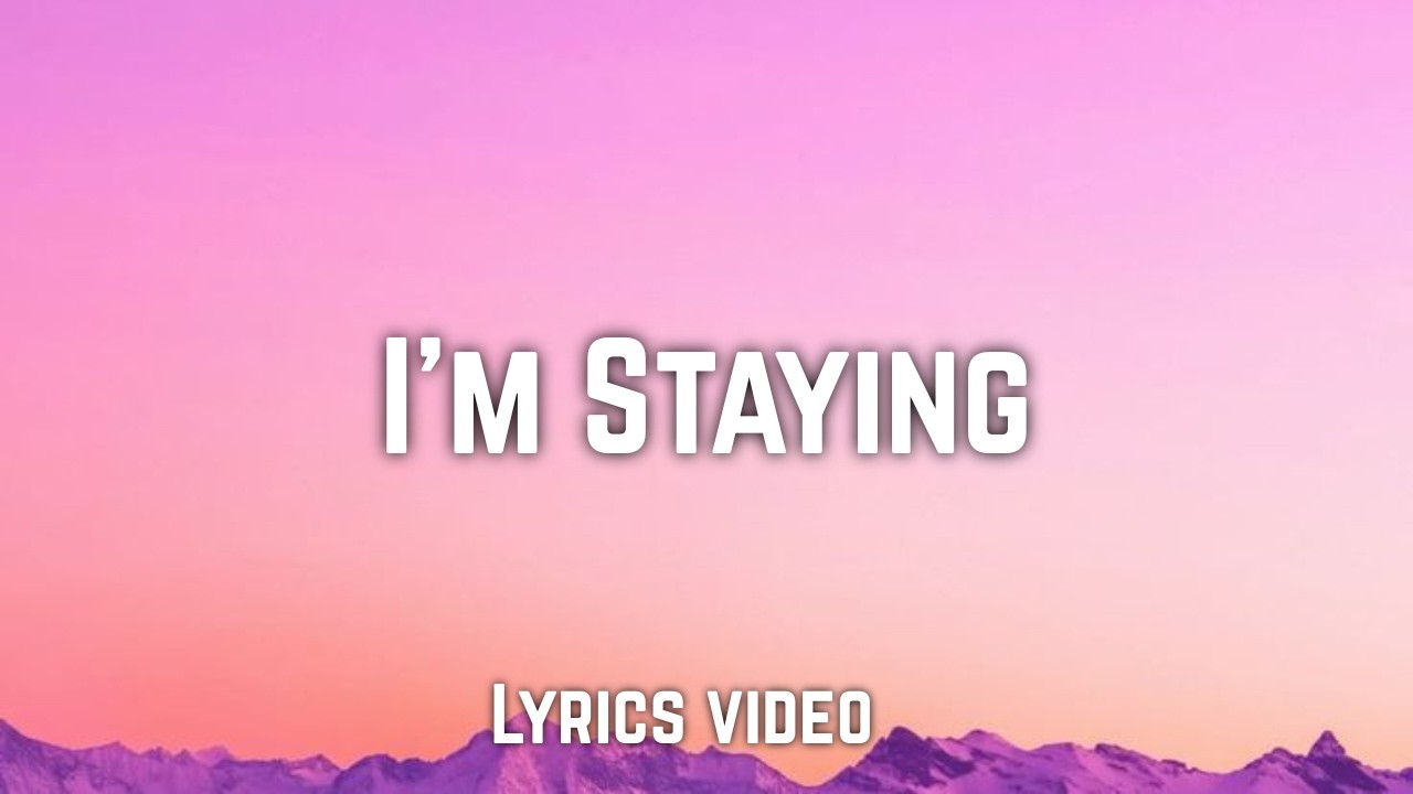 I’m Staying Official Music Lyrics Video - Visualizer