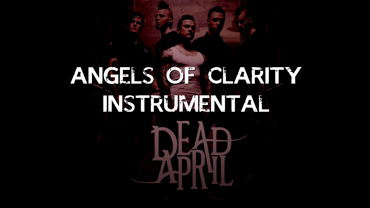 Angels of clarity - Dead by April (Instrumental)