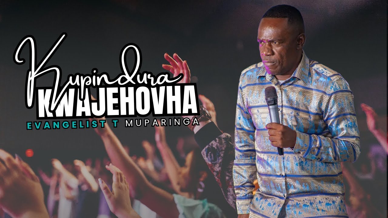 Evangelist T Muparinga - Kupindura KwaJehovha