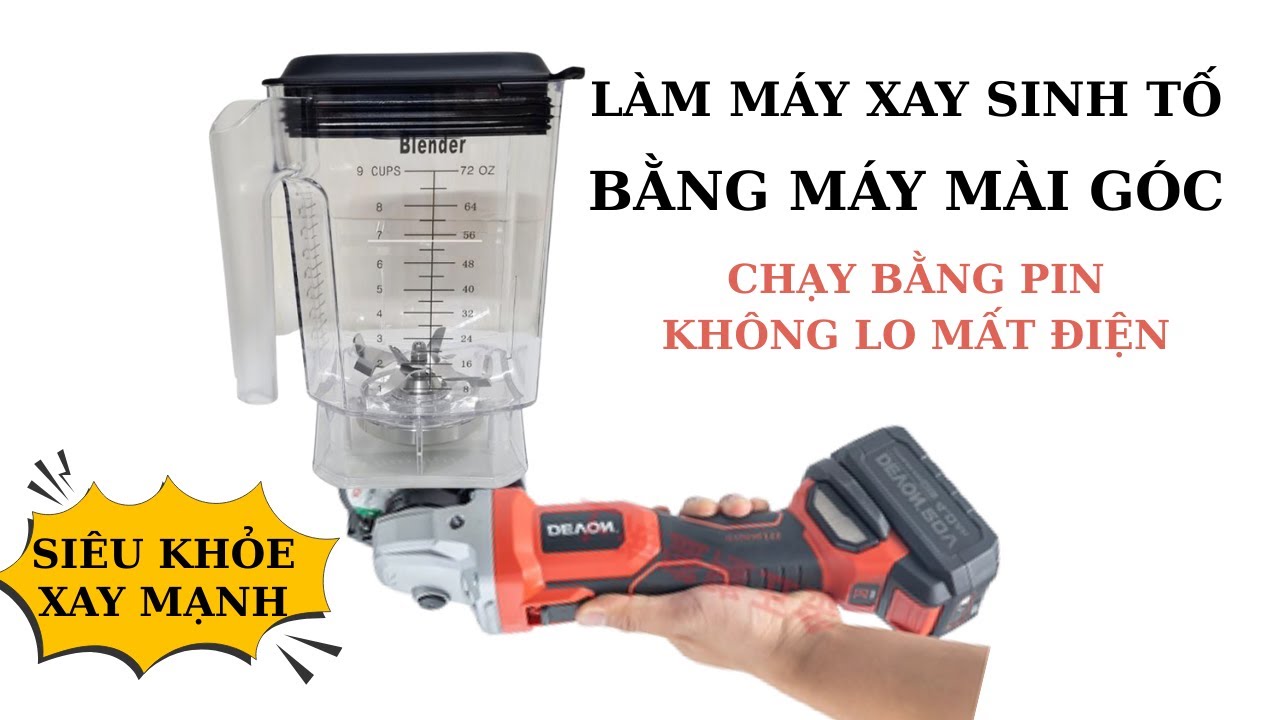 Tự làm máy xay sinh tố bằng máy mài góc chạy pin _ Không lo mất điện.#máyxaysinhtố #máymàigócpin