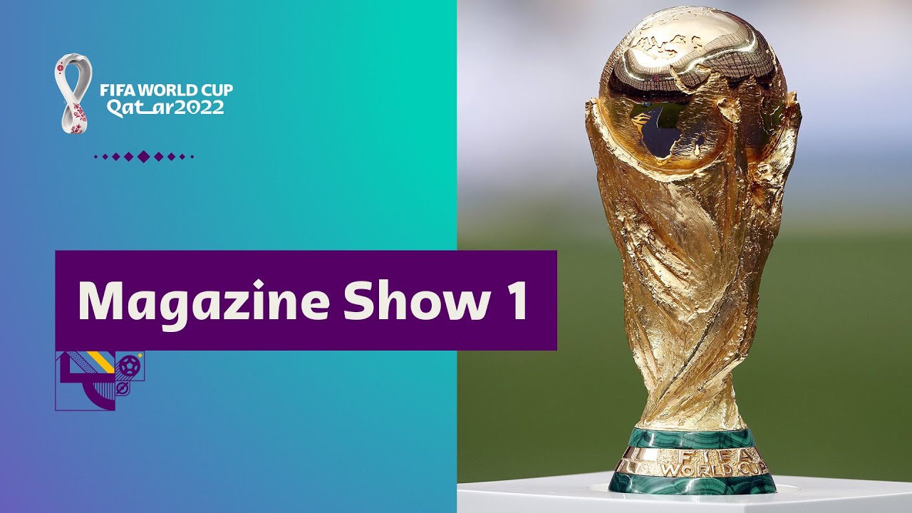 FIFA World Cup Qatar 2022 Magazine Show | Episode 1