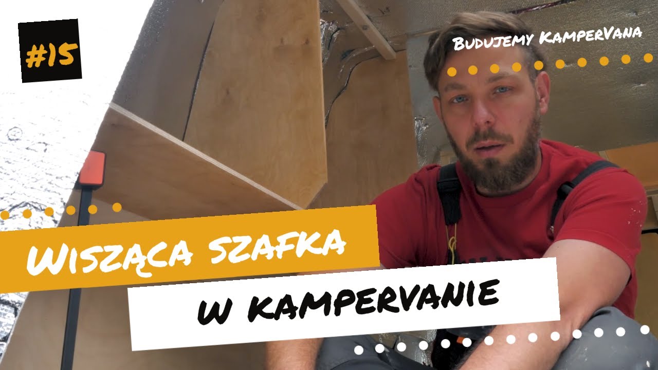 15. BUDOWA KAMPERA - Wisząca szafka w sypialni kampervana.