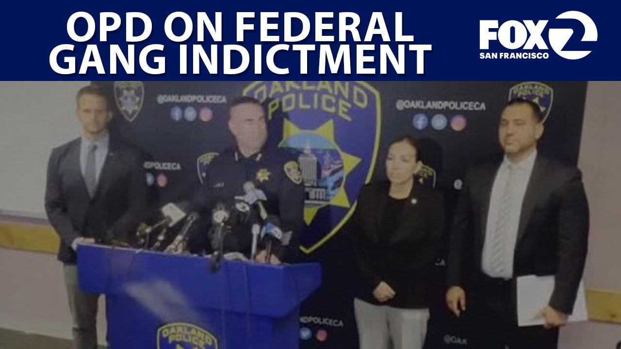 Oakland police weigh in on fed indictment of alleged gang members | KTVU