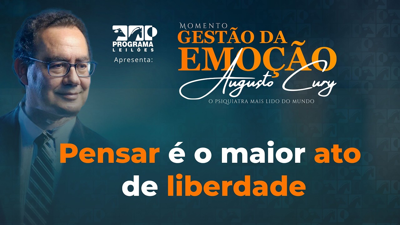 Pensar é o maior ato de liberdade | Augusto Cury