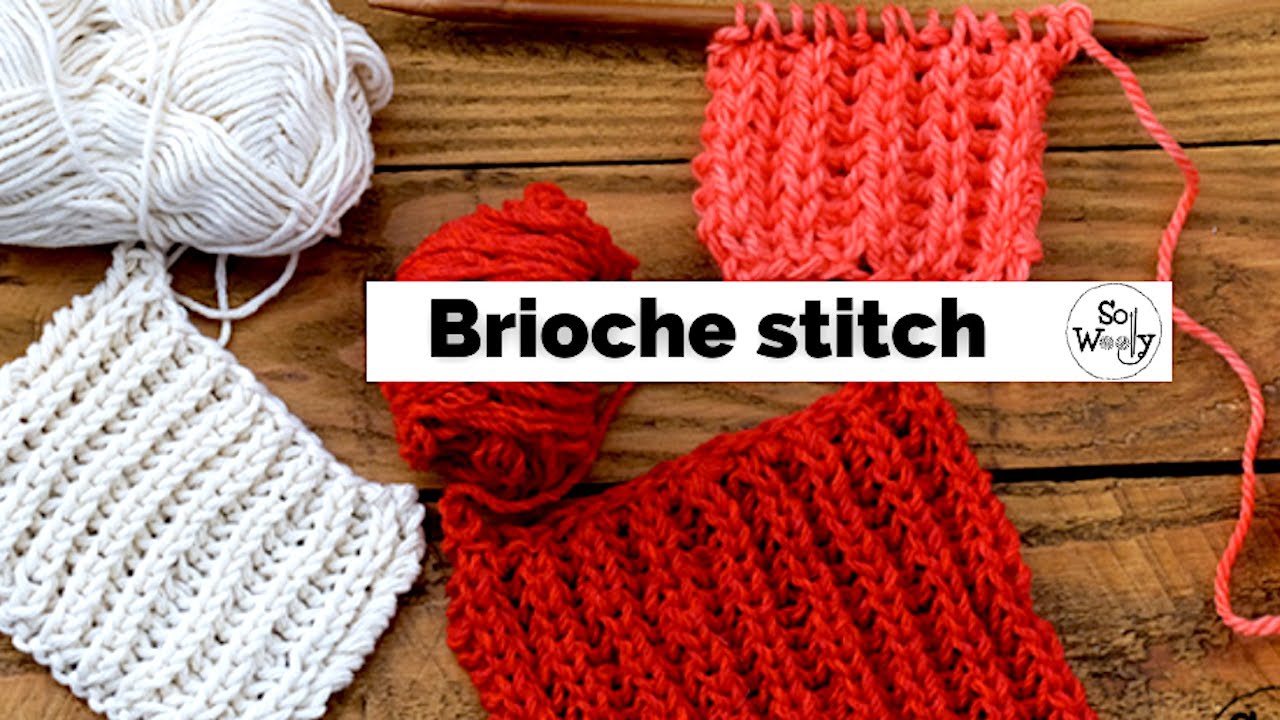 How to knit the Brioche stitch pattern for beginners (2 rows & reversible)- So Woolly