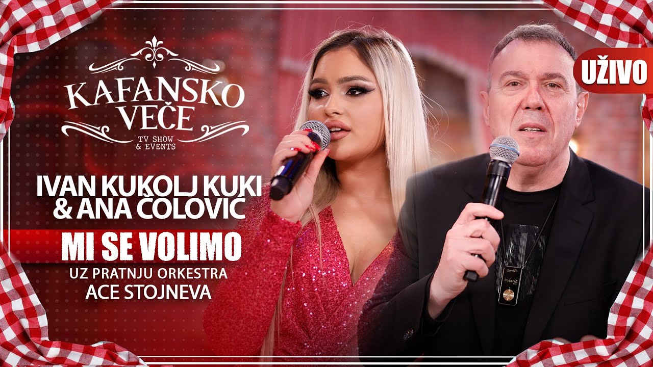 ANA COLOVIC I KUKI - MI SE VOLIMO | UZIVO | (ORK. ACE STOJNEVA) | 2023 | KAFANSKO VECE