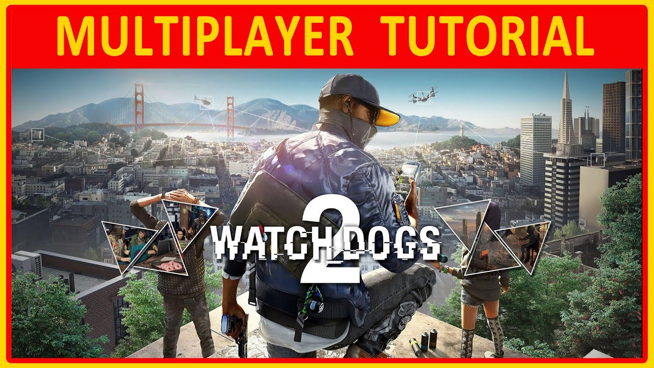 Watch Dogs 2 | ОБУЧЕНИЕ ПО СЕТЕВОЙ ИГРАМ