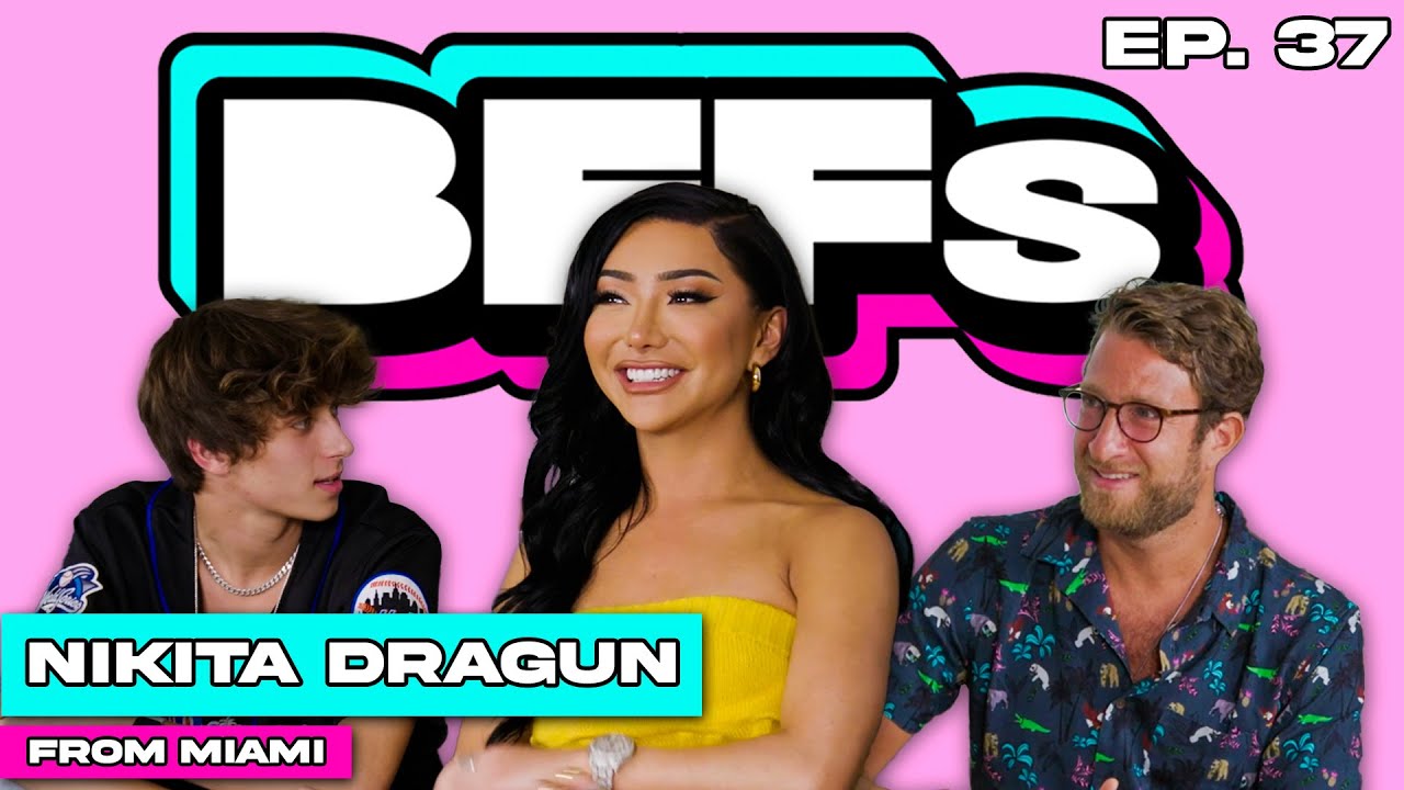 NIKITA DRAGUN ON THE NETFLIX HYPE HOUSE DOCUMENTARY — BFFs EP. 37
