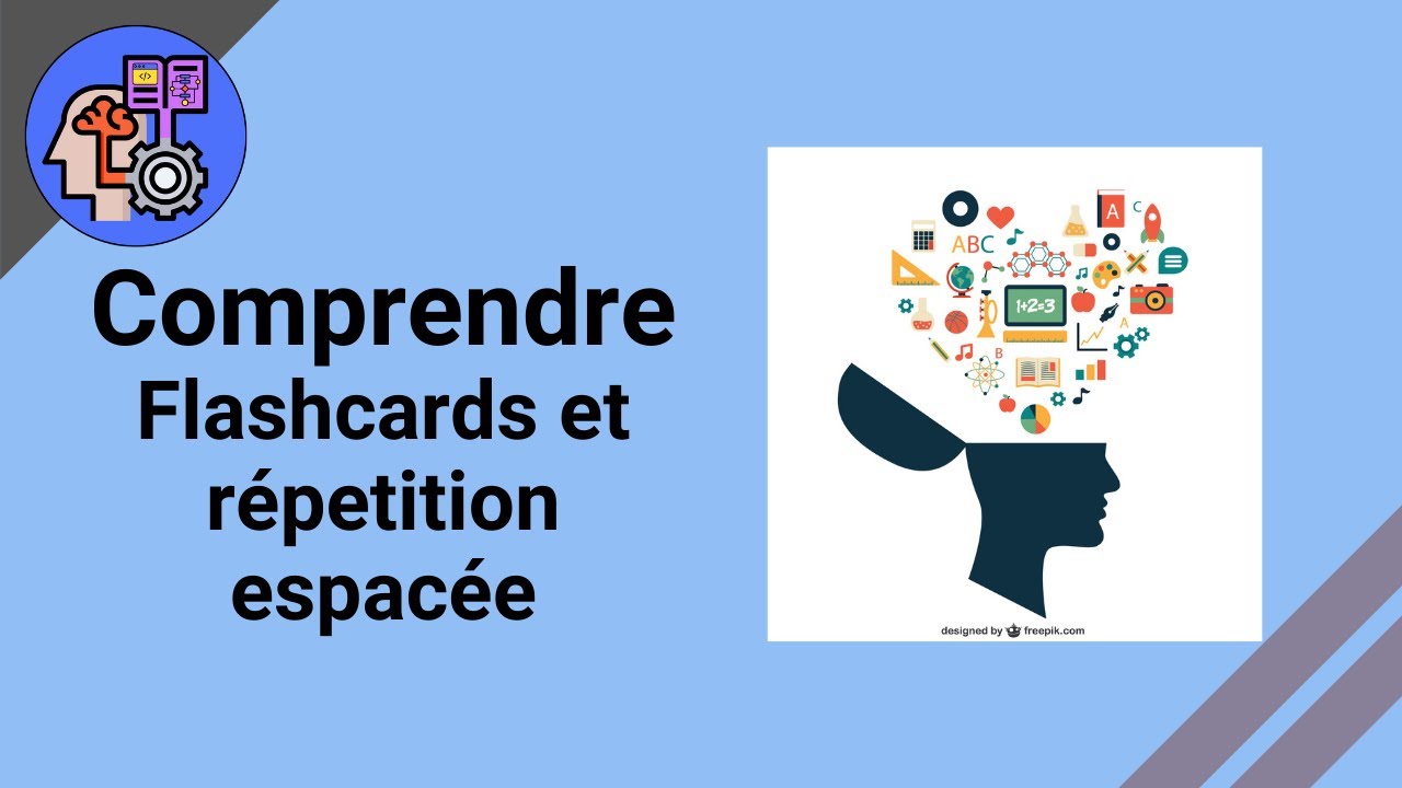 Comprendre : utiliser les flashcards et la répétition espacée pour tout retenir.