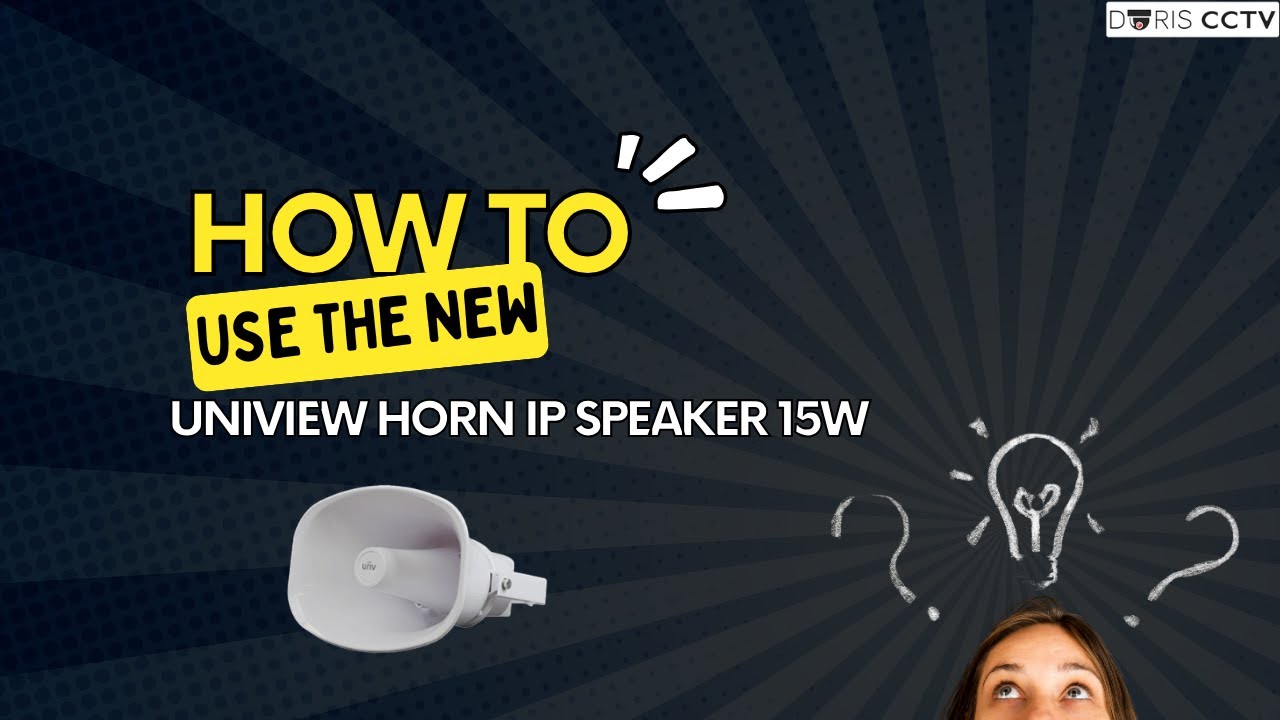 How to use the new UNIVIEW HORN IP SPEAKER 15W