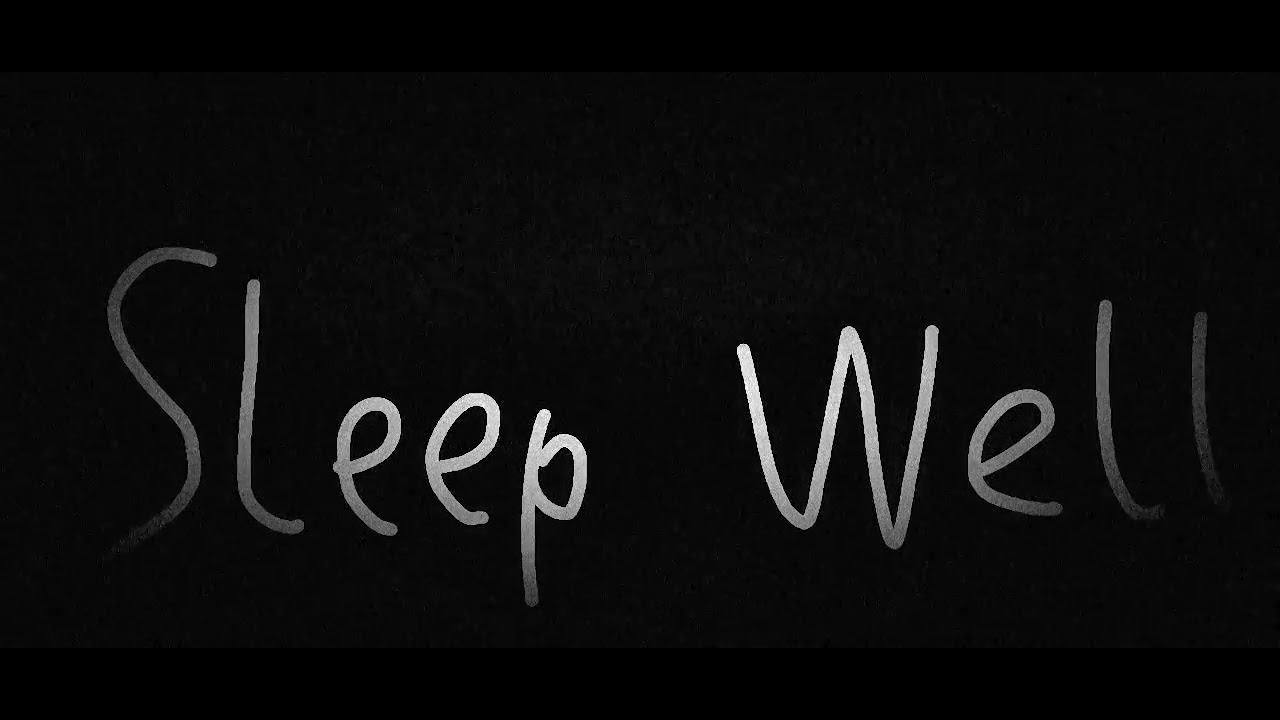 Sleep well (slowed)