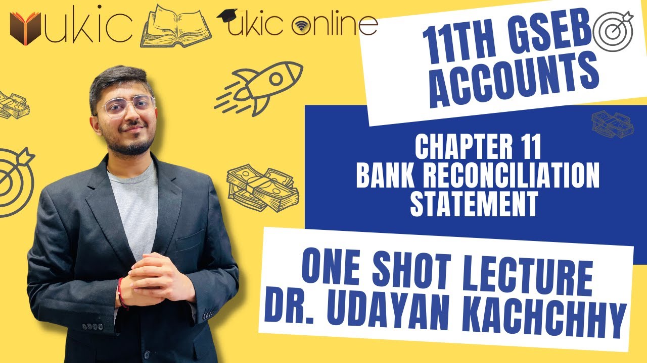 11th GSEB Ch-11 Bank Reconciliation Statement I One Shot Lec I 2022-23 | Dr (Prof.) Udayan Kachchhy