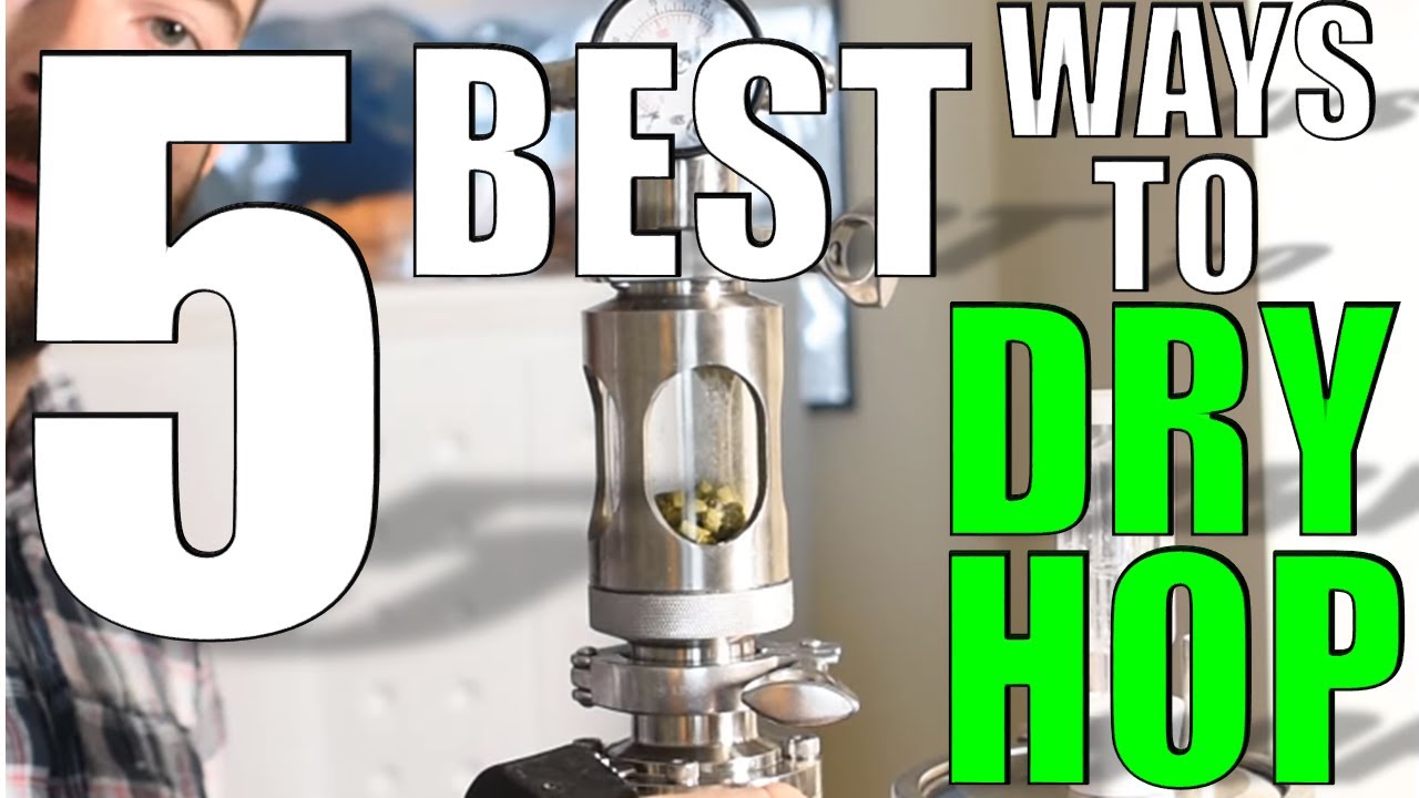 5 BEST Ways to DRY HOP | Techniques for EVERY TYPE of FERMENTER | How to AVOID OXYGEN