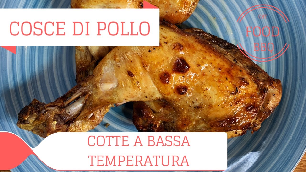 COSCE DI POLLO COTTE A BASSA TEMPERATURA