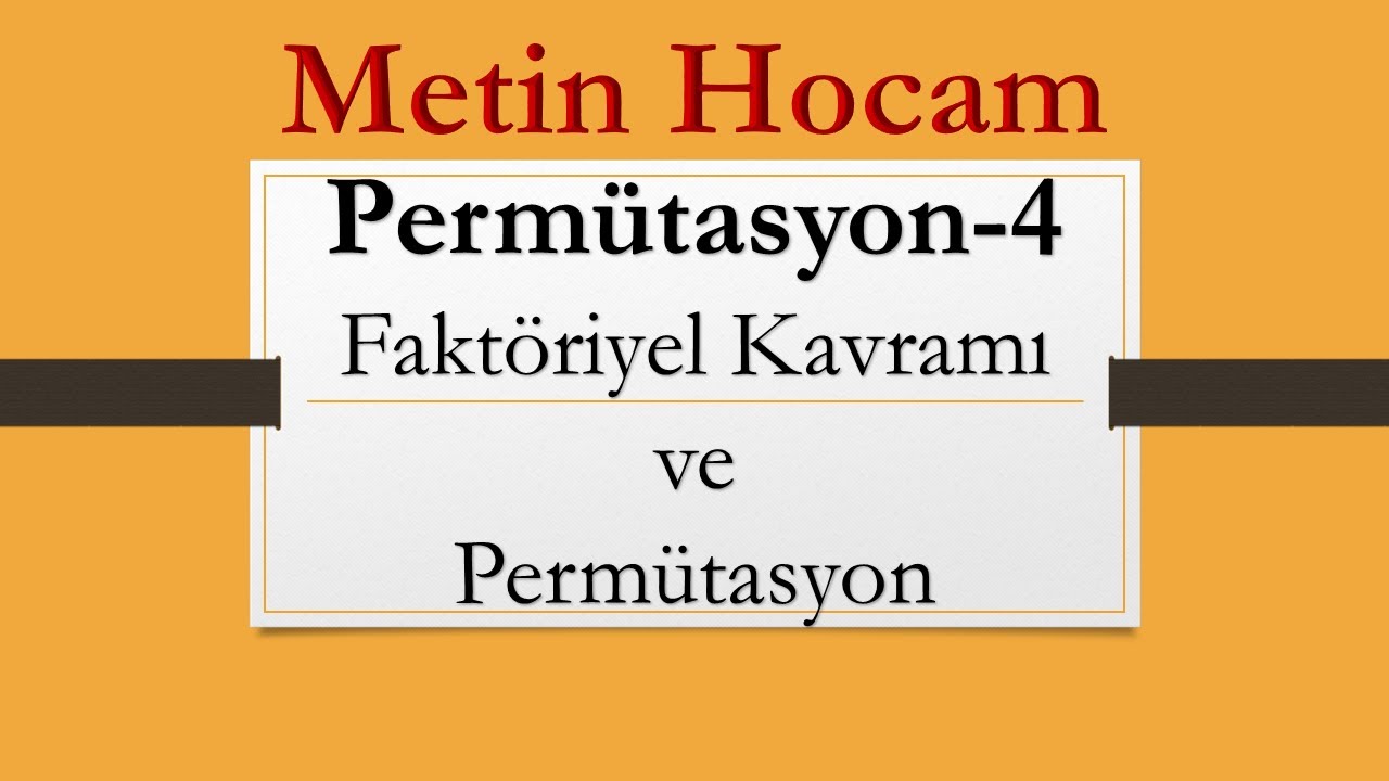 Sayma ve Permütasyon-4 | Permütasyon ( Nesnelerin Dizilimi) | AYT Matematik