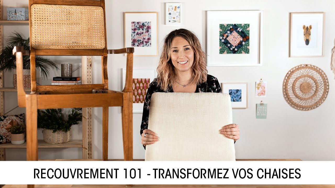 Recouvrement 101 – transformez vos chaises