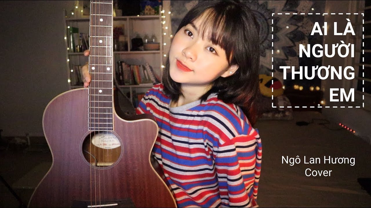 AI LÀ NGƯỜI THƯƠNG EM | QUÂN A.P | STUDIO COVER | Ngô Lan Hương