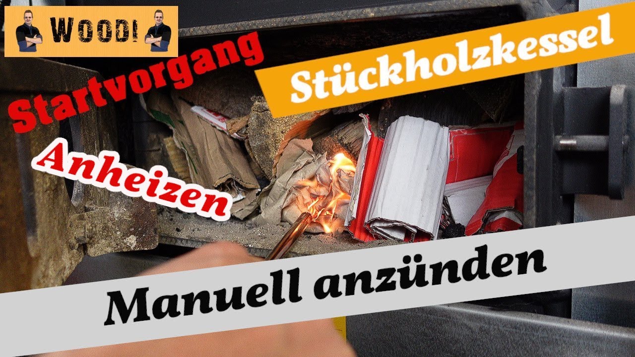 Holzvergaserkessel / Scheitholzkessel - Manuell anheizen - Startvorgang Stückholzkessel - Woodi