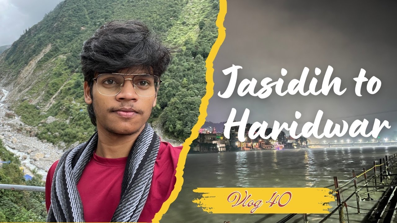 Jasidih to Haridwar || Kedarnath Trip || Vlog 41 || The College Boy