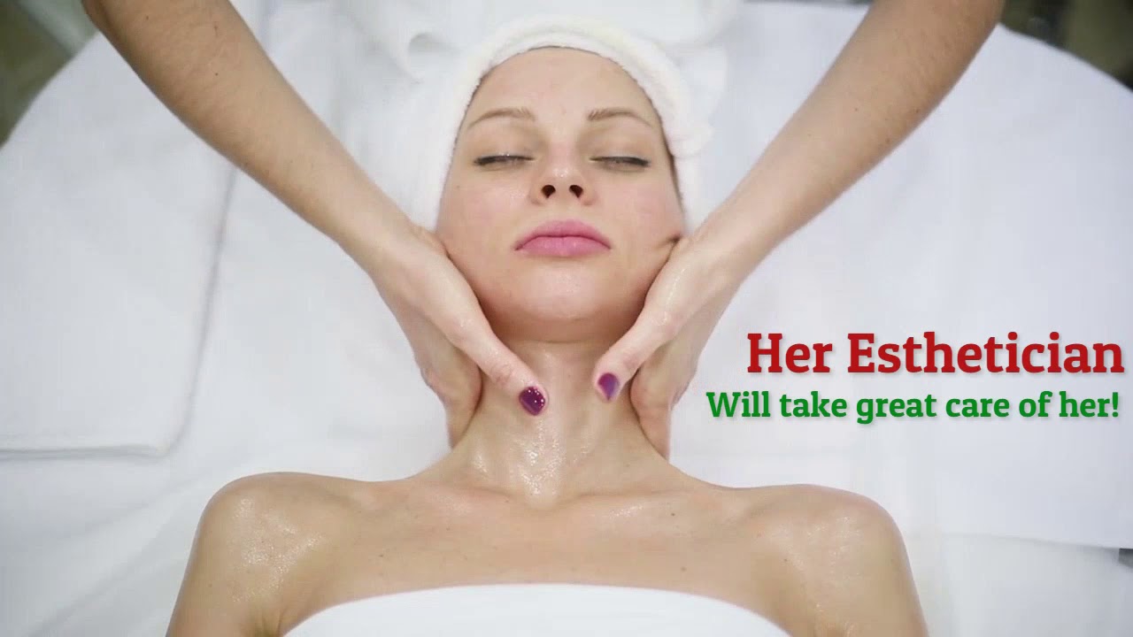 A Professional Facial from her esthetician is WHAT SHE WANTS!