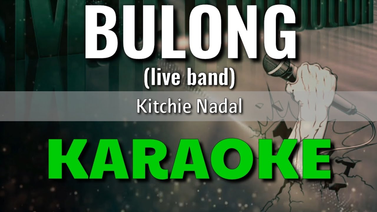 Bulong (live band) - Kitchie Nadal | KARAOKE
