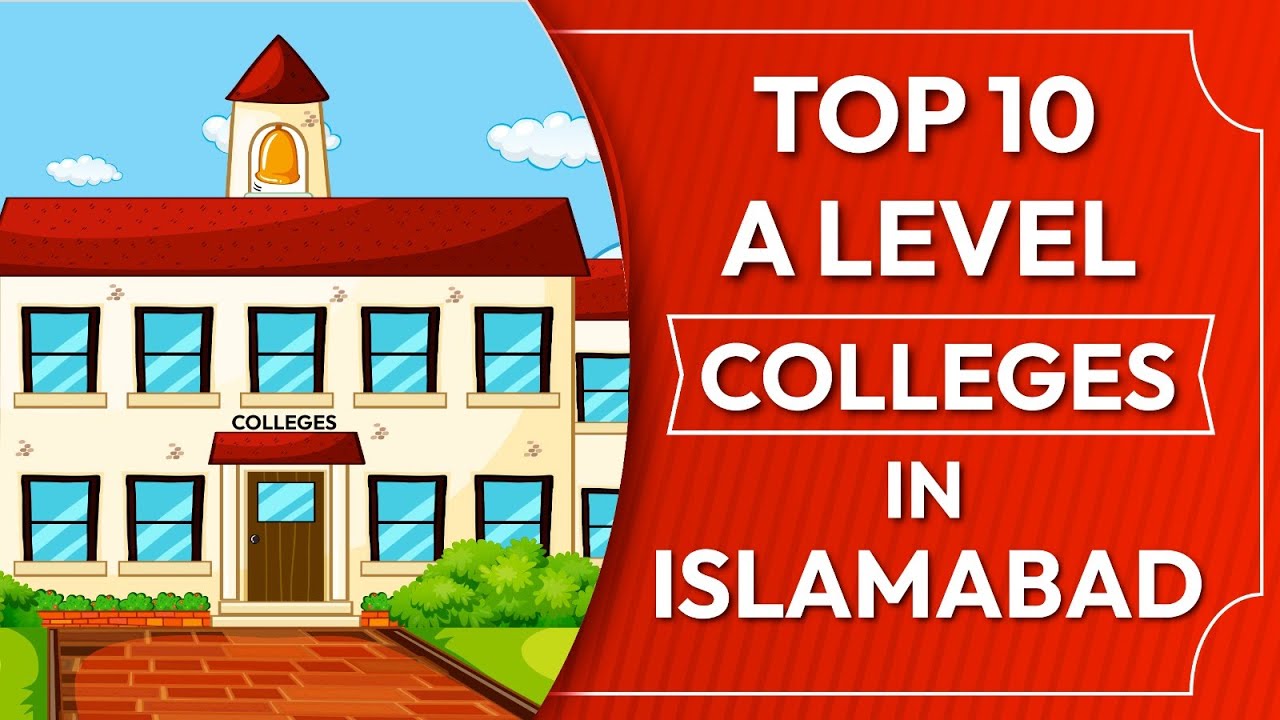 TOP 10 A Level Colleges in Islamabad - A Level institutes in Islamabad